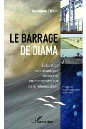 THIAM Ousmane - Le barrage de Diama. Evaluation des avantages sociaux et environnementaux de la retenue d'eau